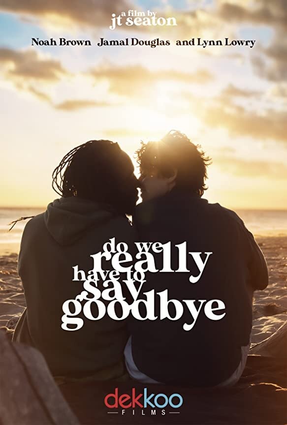 Do We Really Have to Say Goodbye (2020)